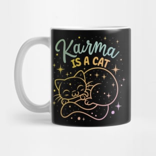 Karma Is A Cat Mug